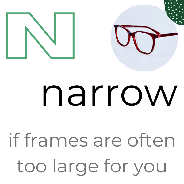 Frame Size: Narrow